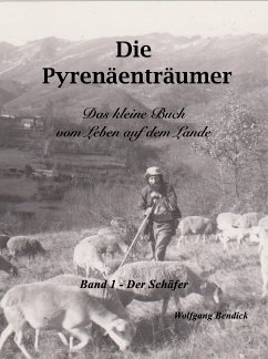 Die Pyrenäenträumer - Der Schäfer (eBook, ePUB) - Bendick, Wolfgang