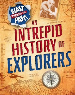 Blast Through the Past: An Intrepid History of Explorers - Howell, Izzi