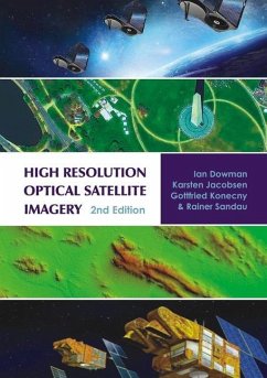 High Resolution Optical Satellite Imagery - Dowman, Ian; Jacobsen, Karsten; Konecny, Gottfried