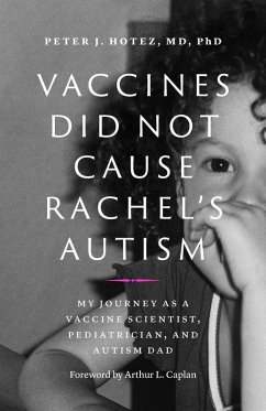 Vaccines Did Not Cause Rachel's Autism (eBook, ePUB) - Hotez, Peter J.