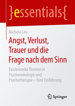 Angst, Verlust, Trauer und die Frage nach dem Sinn (eBook, PDF) - Leu, Barbara
