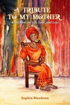 A Tribute to My Mother (eBook, ePUB) - Blankson, Sophia