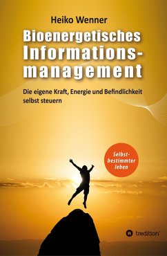 Bioenergetisches Informationsmanagement (eBook, ePUB) - Wenner, Heiko