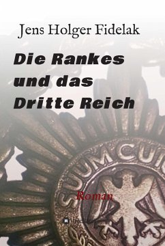 Die Rankes und das Dritte Reich (eBook, ePUB) - Fidelak, Jens Holger