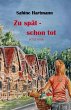 Zu spät schon tot (eBook, ePUB) - Bild 1
