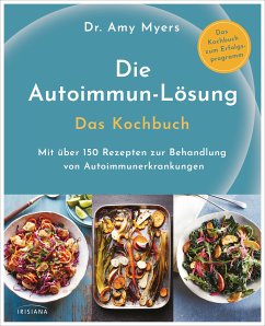 Die Autoimmun-Lösung. Das Kochbuch (eBook, ePUB) - Myers, Amy