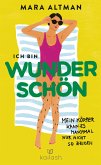 Ich bin wunderschön, mein Körper kann es nur nicht so zeigen (eBook, ePUB)