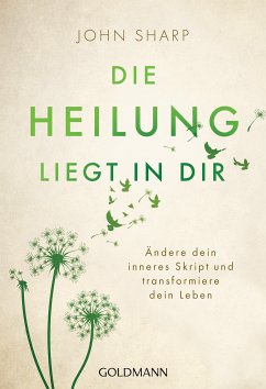 Die Heilung liegt in dir (eBook, ePUB) - Sharp, John