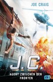 J.C. Agent zwischen den Fronten / Agent J.C. Bd.6 (eBook, ePUB)