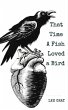 That Time a Fish Loved a Bird (eBook,... - Bild 1