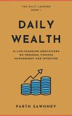 Daily Wealth: 21 Life-Changing Meditations on Personal Finance Management and Investing (The Daily Learner, #1) (eBook, ePUB)