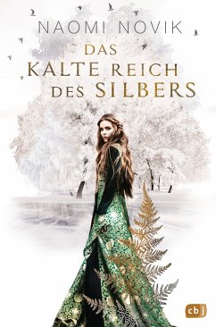 Das kalte Reich des Silbers (eBook, ePUB) - Novik, Naomi