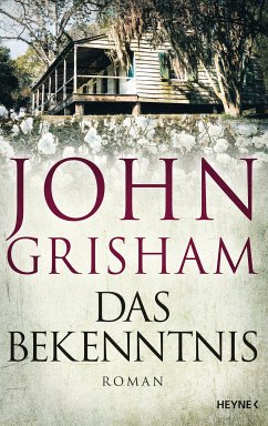 Das Bekenntnis (eBook, ePUB) - Grisham, John