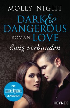 Ewig verbunden / Dark & Dangerous Love Bd.2 (eBook, ePUB) - Night, Molly