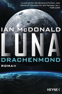 Drachenmond / Luna Saga Bd.3 (eBook, ePUB) - Mcdonald, Ian