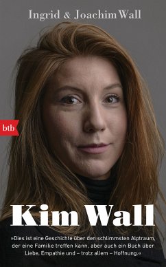 Kim Wall (eBook, ePUB) - Wall, Ingrid; Wall, Joachim