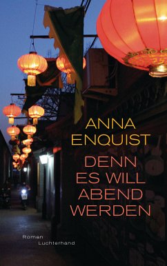 Denn es will Abend werden (eBook, ePUB) - Enquist, Anna