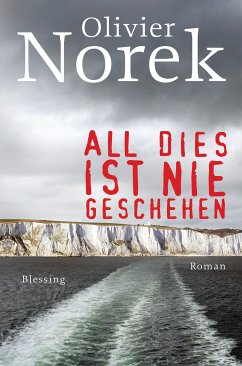 All dies ist nie geschehen (eBook, ePUB) - Norek, Olivier