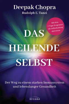 Das heilende Selbst (eBook, ePUB) - Chopra, Deepak; Tanzi, Rudolph