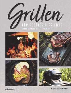 Grillen für Foodies & Friends (eBook, ePUB) - Schocke, Sarah; Dölle, Alexander