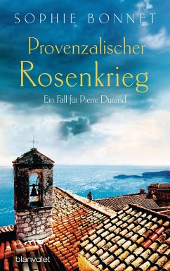 Provenzalischer Rosenkrieg / Pierre Durand Bd.6 (eBook, ePUB) - Bonnet, Sophie