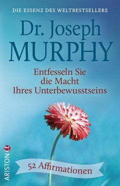 Entfesseln Sie die Macht Ihres Unterbewusstseins (eBook, ePUB) - Murphy, Joseph
