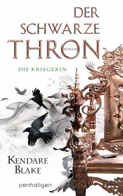 Die Kriegerin / Der schwarze Thron Bd.3 (eBook, ePUB) - Blake, Kendare