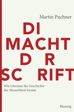 Die Macht der Schrift (eBook, ePUB) - Puchner, Martin