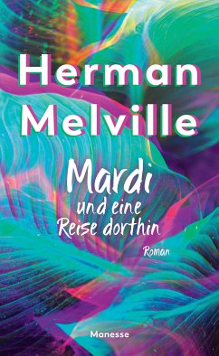 Mardi und eine Reise dorthin (eBook, ePUB) - Melville, Herman