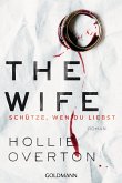 The Wife. Schütze, wen du liebst (eBook, ePUB)