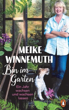 Bin im Garten (eBook, ePUB) - Winnemuth, Meike