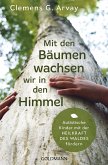 Mit den Bäumen wachsen wir in den Himmel (eBook, ePUB)