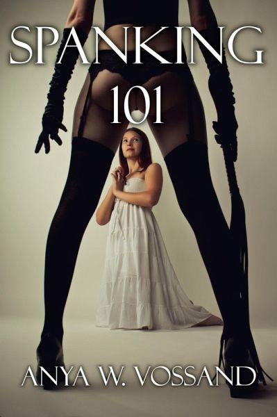 Spanking 101 (eBook, ePUB)