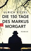 Die 150 Tage des Markus Morgart (eBook, ePUB)