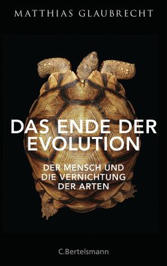 Das Ende der Evolution (eBook, ePUB) - Glaubrecht, Matthias