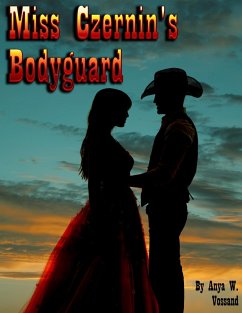Miss Czernin's Bodyguard (eBook, ePUB) - Vossand, Anya W