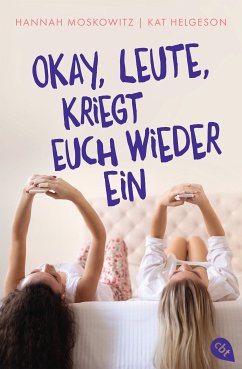 Okay, Leute, kriegt euch wieder ein! (eBook, ePUB) - Moskowitz, Hannah; Helgeson, Kat