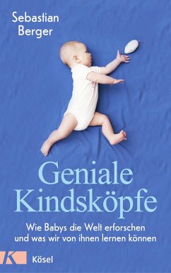 Geniale Kindsköpfe (eBook, ePUB) - Berger, Sebastian