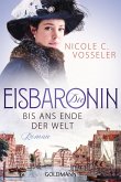 Bis ans Ende der Welt / Die Eisbaronin Bd.1 (eBook, ePUB)