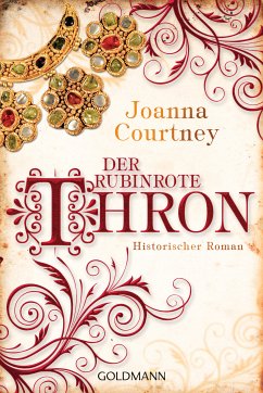 Der rubinrote Thron / Die drei Königinnen Saga Bd.3 (eBook, ePUB) - Courtney, Joanna