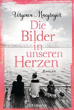 Die Bilder in unseren Herzen (eBook, ePUB) - Macgregor, Virginia