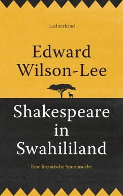 Shakespeare in Swahililand (eBook, ePUB) - Wilson-Lee, Edward