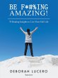 Be F*#%Ing Amazing! (eBook, ePUB) - Bild 1