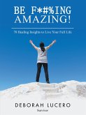 Be F*#%Ing Amazing! (eBook, ePUB)