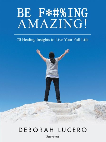 Be F*#%Ing Amazing! (eBook, ePUB) Be F*#%Ing Amazing! (eBook, ePUB)