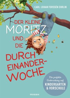 Der kleine Moritz und die Durcheinander-Woche (eBook, ePUB) - Forssén Ehrlin, Carl-Johan