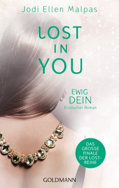 Ewig dein / Lost in you Bd.4 (eBook, ePUB) - Malpas, Jodi Ellen