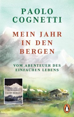 Mein Jahr in den Bergen (eBook, ePUB) - Cognetti, Paolo