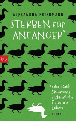 Sterben für Anfänger oder Rafik Shulmans erstaunliche Reise ins Leben (eBook, ePUB) - Friedmann, Alexandra