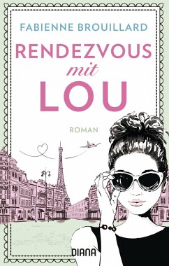 Rendezvous mit Lou (eBook, ePUB) - Brouillard, Fabienne